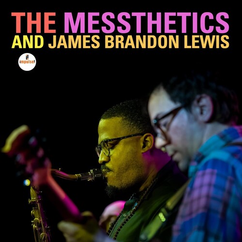 Messthetics / Lewis, James Brandon: The Messthetics and James Brandon Lewis