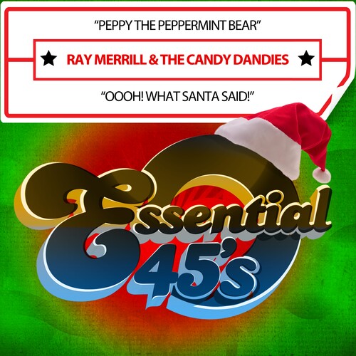 Merrill, Ray & the Candy Dandies: Peppy The Peppermint Bear / Oooh! What Santa Said! (Digital 45)