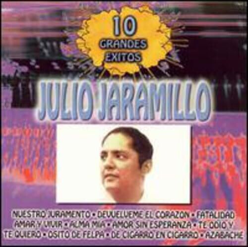 Jaramillo, Julio: 10 Grandes Exitos