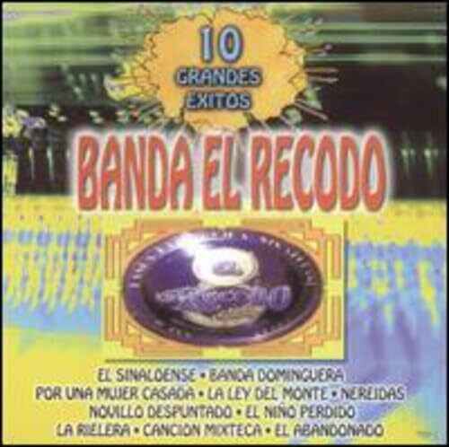 Banda El Recodo: 10 Grandes Exitos