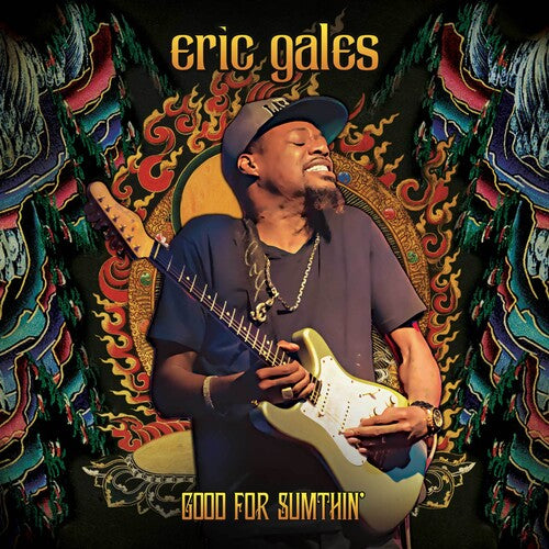 Gales, Eric: Good For Sumthin' - Deluxe Edition