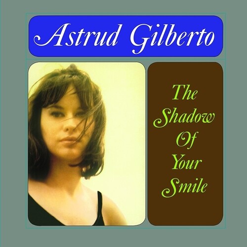 Gilberto, Astrud: The Shadow Of Your Smile
