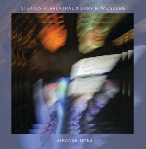 Ruppenthal, Stephen / Weisberg, Gary R: Strange Times