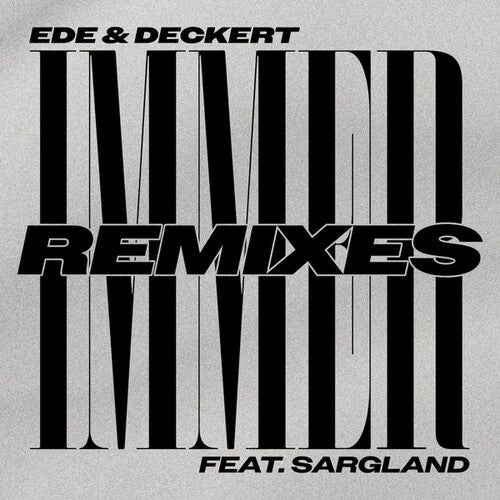 Ede & Deckert Feat Sarglad: Immer Remixes