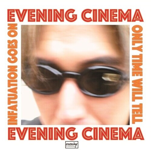 Evening Cinema: Infatuation Goes On / Only Time Will Tell