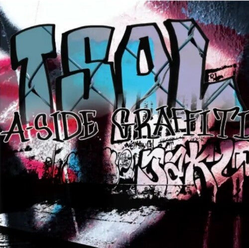 T.S.O.L.: A-side Graffiti