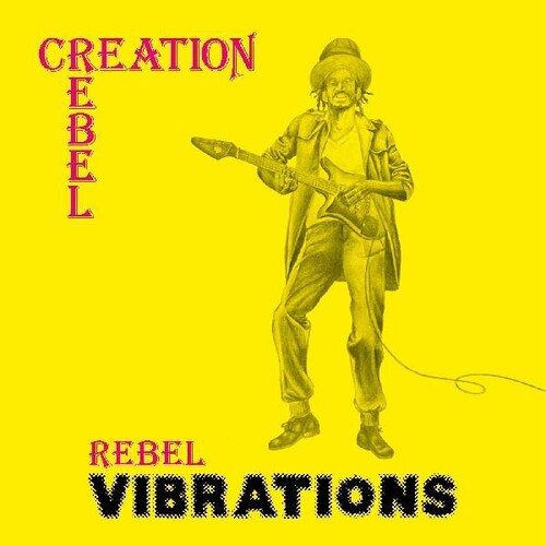 Creation Rebel: Rebel Vibrations