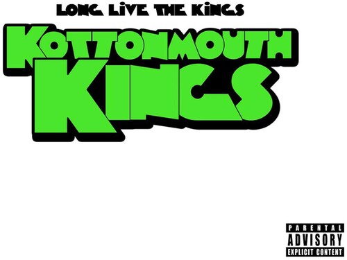 Kottonmouth Kings: Long Live The Kings