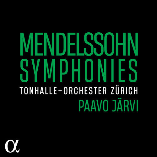 Mendelssohn / Jarvi / Tonhalle-Orchester Zurich: Mendelssohn: Symphonies