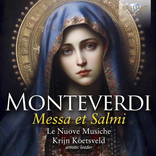 Monteverdi / Koetsveld / Le Nuove Musiche: Monteverdi: Messa et Salmi