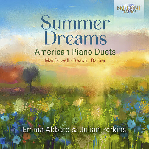 Barber / Macdowell / Perkins: MacDowell, Beach & Barber: Summer Dreams - American Piano Duets