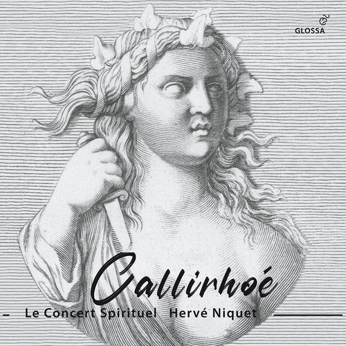 Destouches / Niquet / Le Concert Spirituel: Destouches: Callirhoe