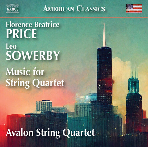 Price / Sowerby / Avalon Quartet: Price: String Quartet No. 2 in A minor; Five Folksongs in Counterpoint; Sowerby: String Quartet in G minor