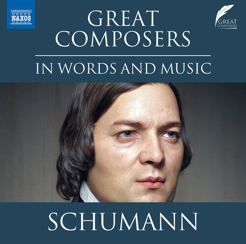Schumann: Schumann: Great Composers in Words & Music