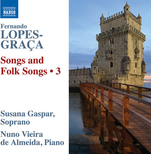 Lopes-Graca / Gaspar / Nuno Vieira De Almeida: Lopes-Graca: Songs & Folksongs, Vol. 3