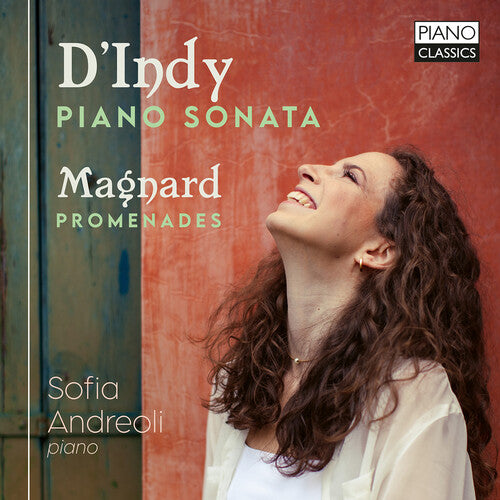 Magnard / D'Indy / Andreoli: D'Indy: Piano Sonata; Magnard: Promenades