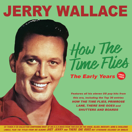 Wallace, Jerry: How The Time Flies: The Early Years 1952-62