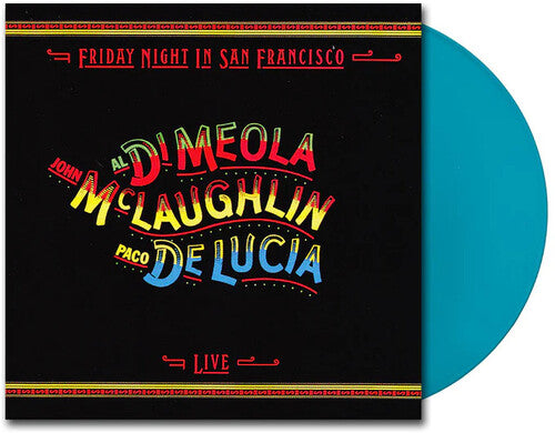 McLaughlin, John / Di Meola, Al / De Lucia, Paco: Friday Night In San Francisco - Limited 180-Gram Turquoise Colored Vinyl