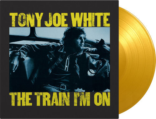 White, Tony Joe: Train I'm On - Limited 180-Gram Yellow Colored Vinyl