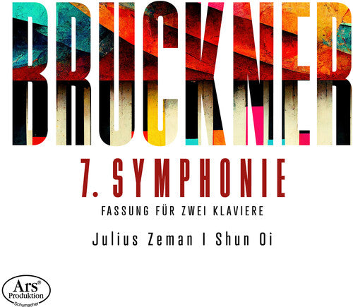 Bruckner / Zeman / Oi: Bruckner: 7. Symphonie fur 2 Klaviere