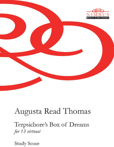 Thomas, August Read: Thomas: Terpsichore's Box Of Dreams - Study Score