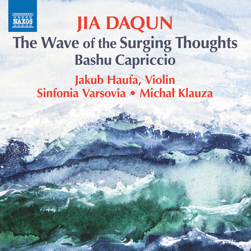 Daqun / Klauza / Haufa: Daqun: The Wave of Surging Thoughts; Bashu Capriccio