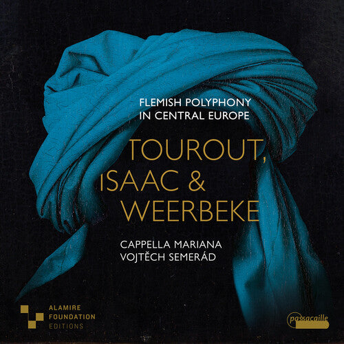 Tourout / Isaac / Semerad: Tourout, Isaac, & Weerbeke: Flemish Polyphony in Central Europe