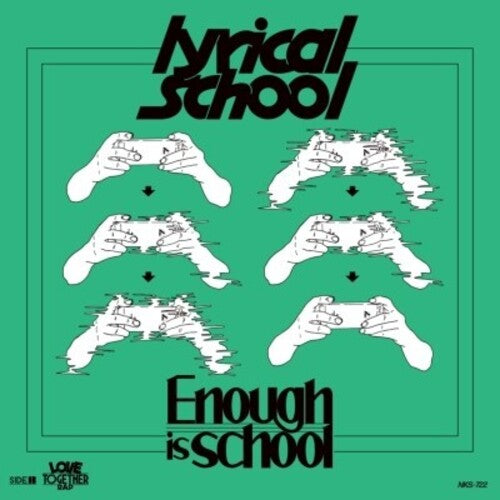 Lyrical School: Enough Is School / Love Together Rap