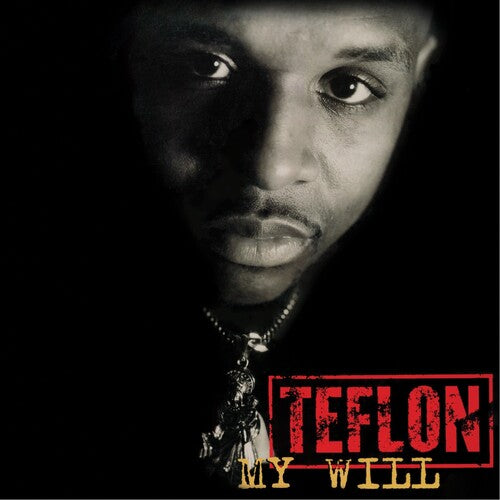 Teflon: My Will