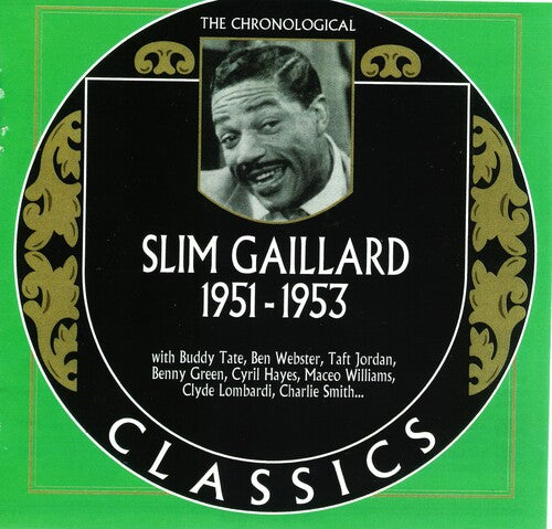 Gaillard, Slim: Chronological Slim Gaillard 1951-1953