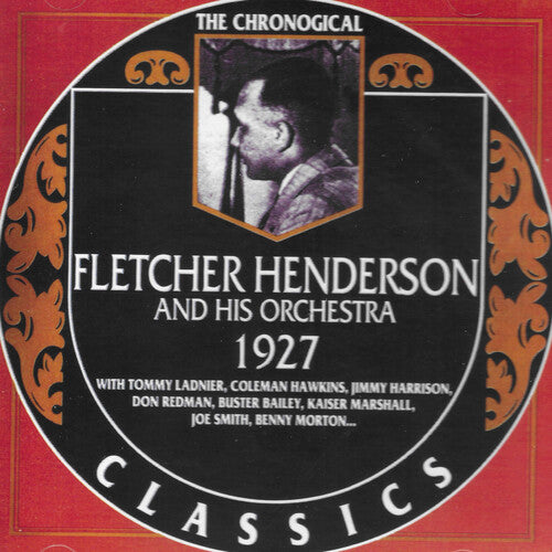 Henderson, Fletcher: Chronological Fletcher Henderson And His Orchestra 1927