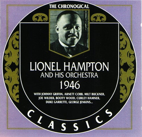 Hampton, Lionel: Chronological Lionel Hampton And His Orchestra 1946