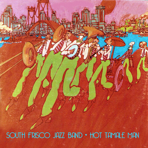 South Frisco Jazz Band: Hot Tamale Man