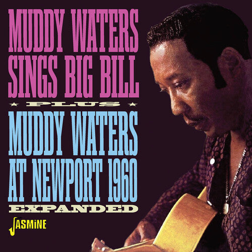 Waters, Muddy: Sings Big Bill / Muddy Waters At Newport 1960 - Expanded