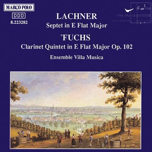 Lachner / Fuchs / Villa Musica Ensemble: Septet / Quintet