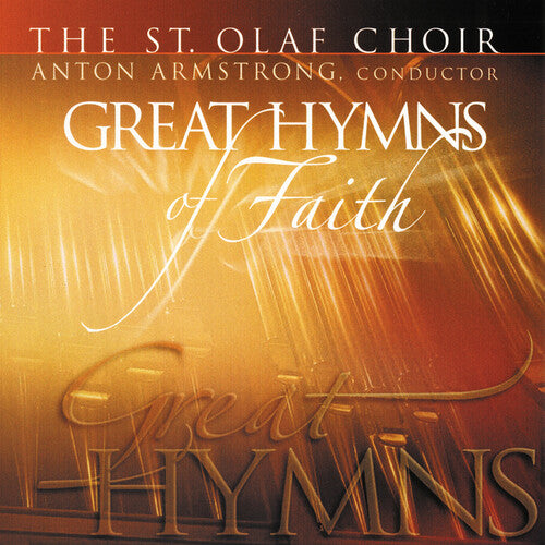 St Olaf Choir: Great Hymns Of Faith Vol. 1