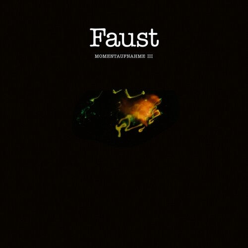 Faust: Momentaufnahme III