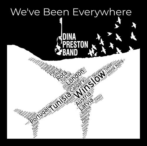 Dina Preston Band: We'Ve Been Everywhere