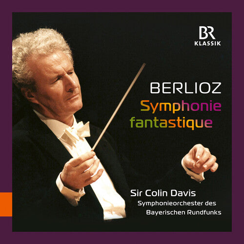 Berlioz / Symphonieorchester Des Bayerischen Rund: Berlioz: Symphonie fantastique