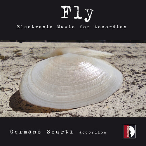 Bach, J.S. / Bartok / Scurti: Fly - Electronic Music for Accordion