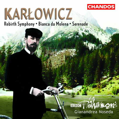 Karlowicz / Noseda / BBC Philharmonic: Symfonie Odrodzenie