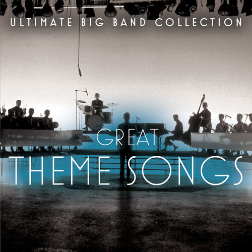 Ultimate Big Band Collection: Great Theme Songs: Ultimate Big Band Collection: Great Theme Songs