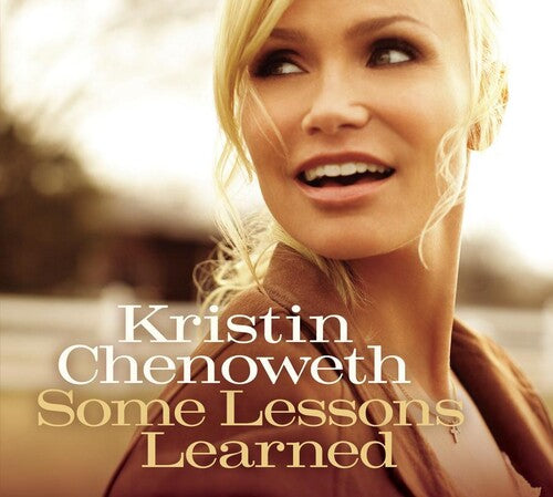 Chenoweth, Kristin: Some Lessons Learned