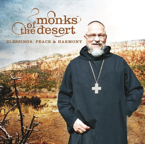 Monks of the Desert: Blessing Peace & Harmony