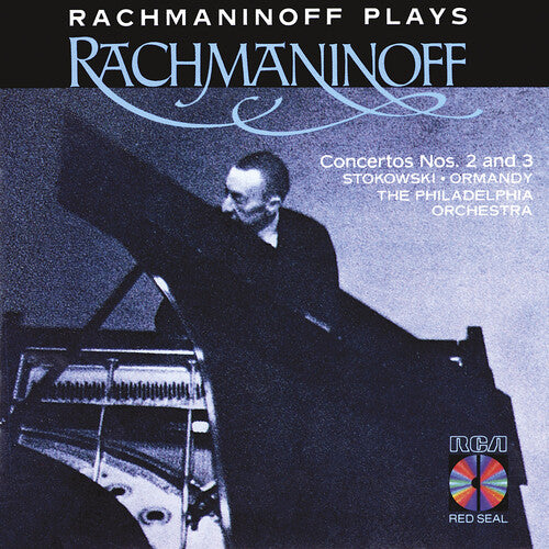 Rachmaninoff / Stokowski / Ormandy / Phl: Piano Concerti 2 & 3