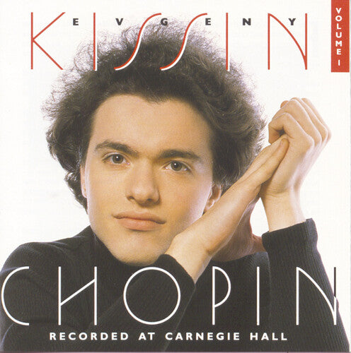 Kissin, Evgeny: Chopin at Carnegie