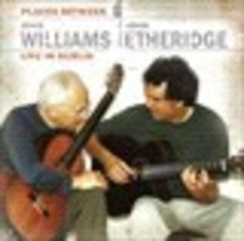 Williams, John / Etheridge, John: Places Between: Live in Dublin