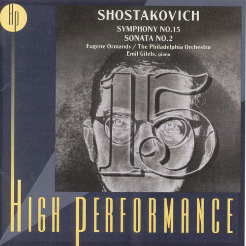 Shostakovich / Phl / Gilels / Ormandy: Symphony 15 in a Major / Piano Sonata 2