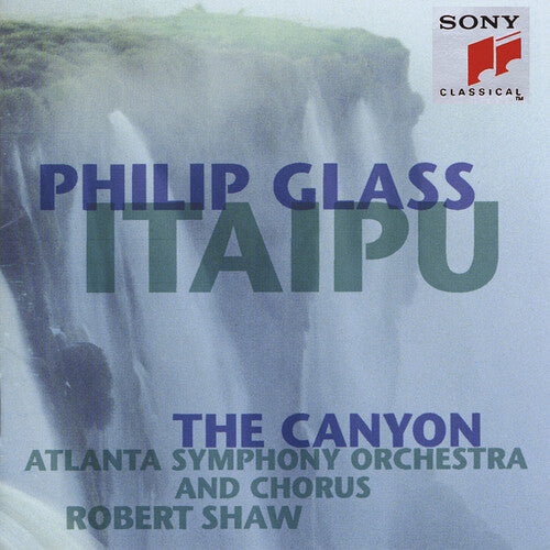 Glass, Philip / Shaw / Aso: Itaipu / the Canyon