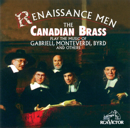 Canadian Brass / Gabrieli / Monteverdi / Byrd: Renaissance Men